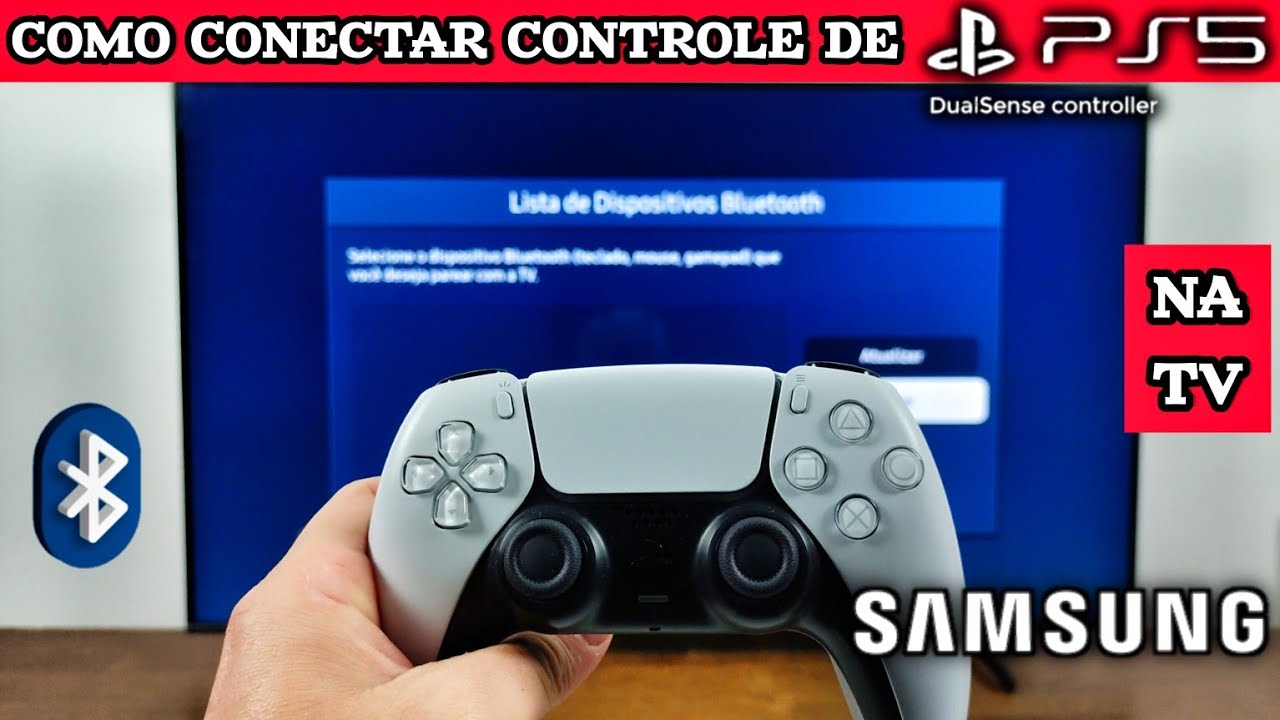 COMO PAREAR E CONECTAR CONTROLE DE PS5 NA TV SAMSUNG | 2026 - YouTube