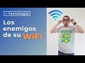 Enemigos del WIFI: ⚠️ ¿por qué la conexión funciona mal?