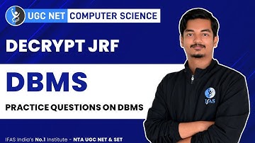 DBMS Practice Questions UGC NET Computer Science (DECRYPT JRF) - IFAS