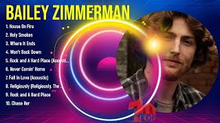 The best of  Bailey Zimmerman full album 2024 ~ Top Artists To Listen 2024