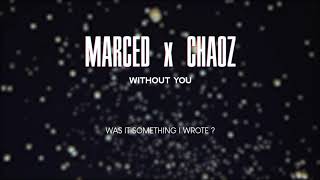Chaoz x Marced  - Without you