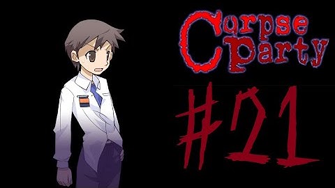 Corpse Party (PC) Playthrough [Part 21] Ch.3 End + Wrong End 3/4