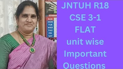 JNTUH R18 CSE 3-1 FLAT unit wise important questions | Formal Language and automata Theory