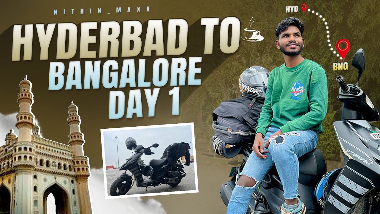 HYDERABAD TO BANGALORE on 125cc scooter Day 1 OF SOUTH INDIA(Kerala series)