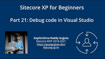 Part 21: Sitecore - Debug code in Visual Studio