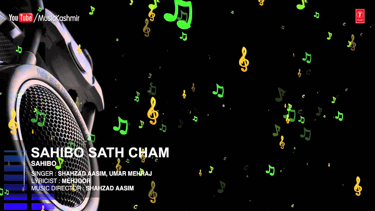 Official  Sahibo Sath Cham Full HD Song  T Series Kashmiri Music  Shahzad Aasim