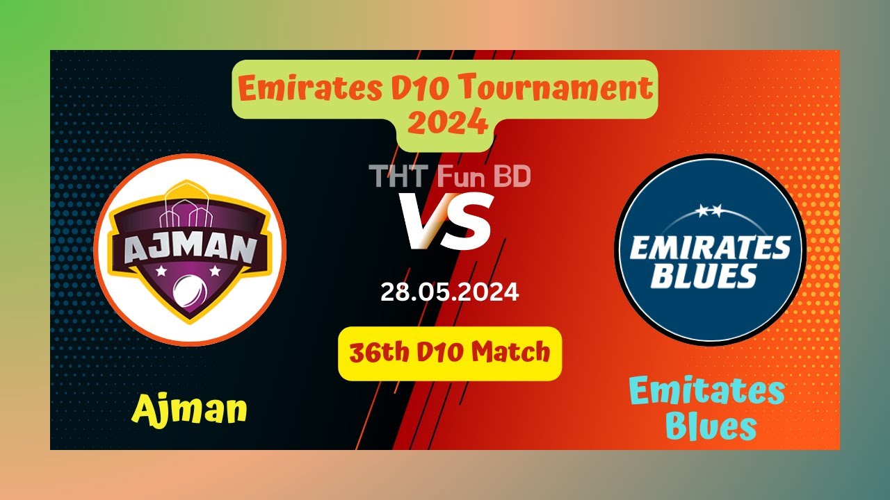 Ajman vs Emitates Blues | AJM v EMB | Emirates D10 Tournament Live Score Streaming & Updates 2024