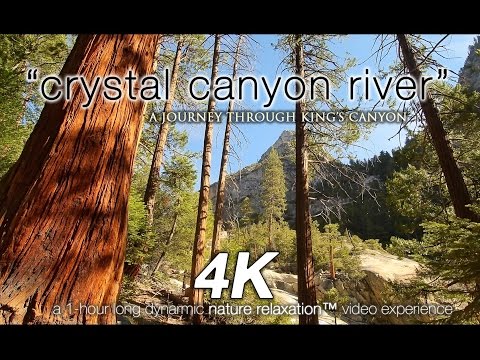 "Crystal Canyon River" 1 HR 4K UHD Nature Relaxation™ Video - King's Canyon NP