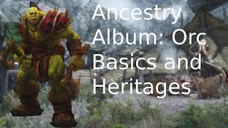 Ancestry Album: Orc Basics and Heritages