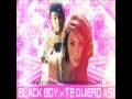 Black Boy - Te Quiero Asi