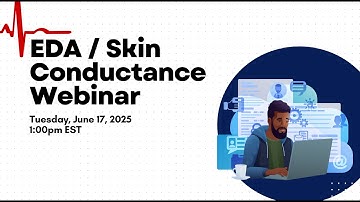 MindWare Webinar: Mastering Electrodermal Activity (EDA)/Skin Conductance - June 17, 2025