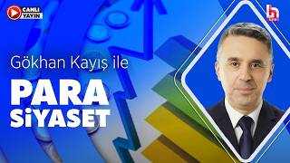Gökhan Kayış ile Para Siyaset | Seraf Özer - Oğuz Demir (21 Ağustos 2026)