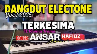 TERKESIMA/H.RHOMA IRAMA/COVER BY ANSAR