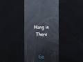Hang in There 💪 What Does It Mean? English Explained #phrases #expression #meaning #slang #esl #tips