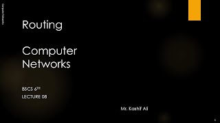 BSCS 6th - UAP - Lecture 08 - Routing - Computer Networks