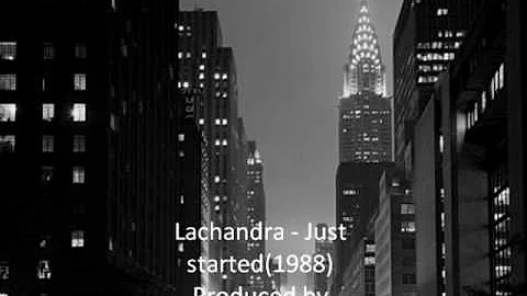 Lachandra - Just started (Blaze) 1988