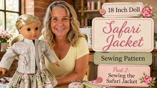 DIY Doll Safari Jacket Tutorial for 18‑Inch Dolls  Easy Sewing (Part 2)