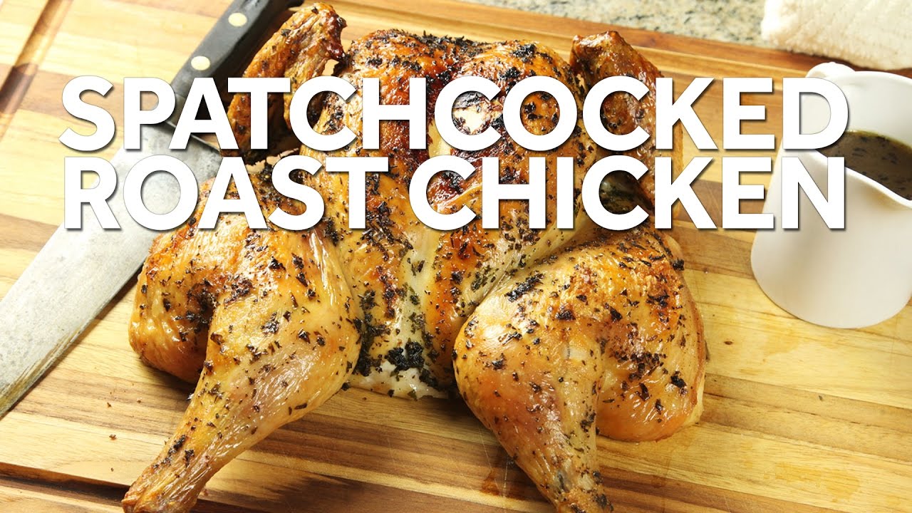 How to Cook a Perfect Roast a Chicken (Spatchcock it!) - YouTube
