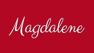 Learn how to Sign the Name Magdalene Stylishly in Cursive Writing