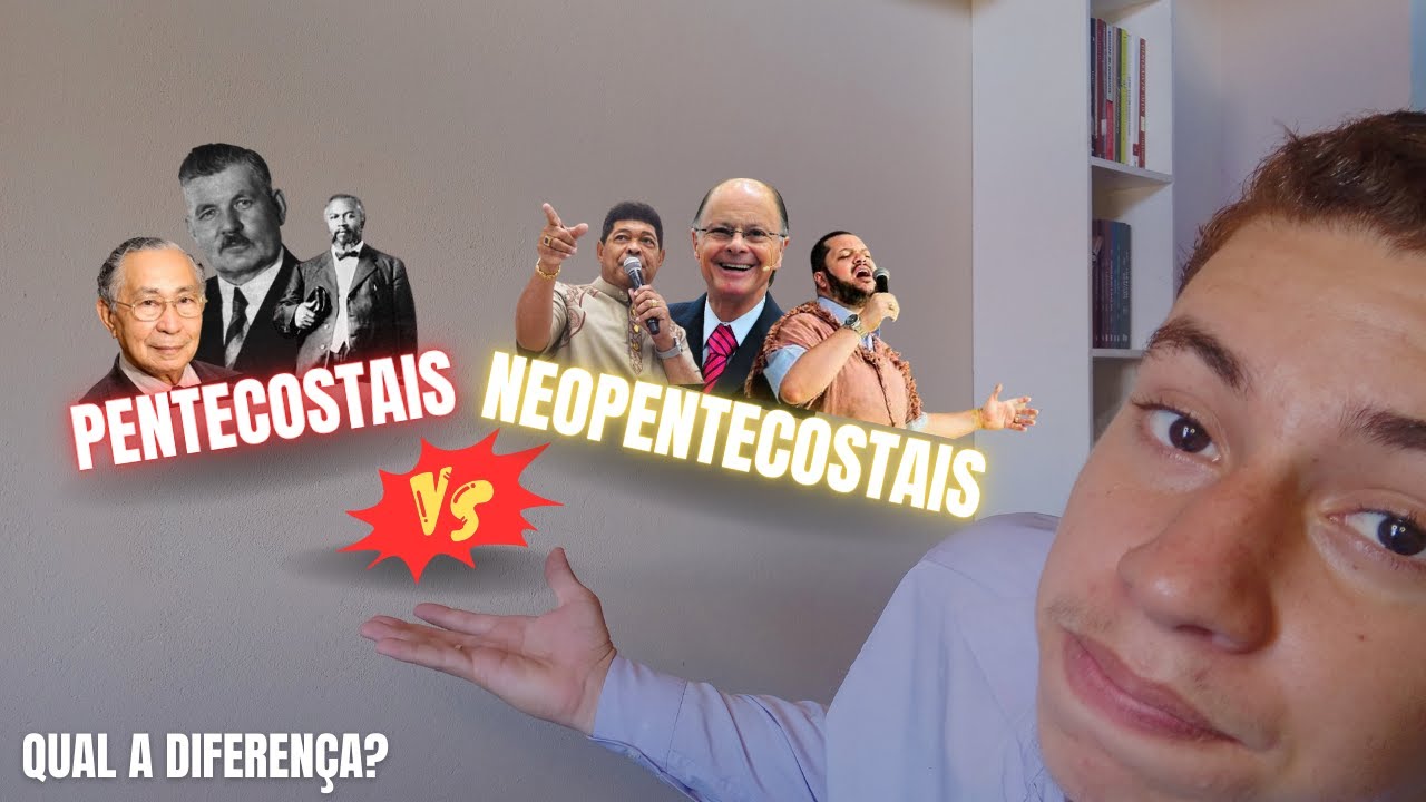 PENTECOSTAIS X NEOPENTECOSTAIS. QUAIS AS DIFERENÇAS? - YouTube