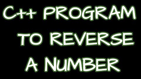 C++ program to reverse a number