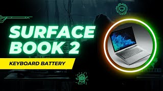 DIY Guide: Replace Your Surface Book 2 Battery Like a Pro!