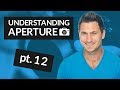 Understanding Aperture (Part 12)