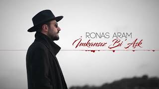 Ronas Aram - İmkansız Bi Aşk 