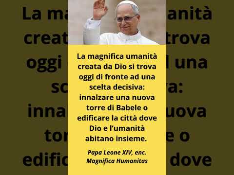 Video Papa Leone XIV - Enciclica Magnifica Humanitas