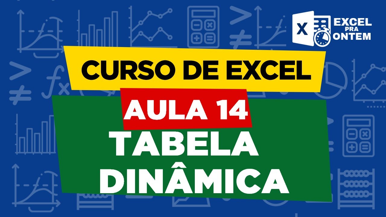 Curso Grátis de Excel - Aula 14 - Aprenda a criar a tabela dinâmica ...