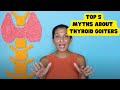 Top 5 myths about thyroid goiters with Dr. Roy — Don't believe everything you hear!