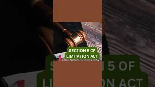 Section 5 | Condonation of delay | limitation act #limitationact #section5 #delay