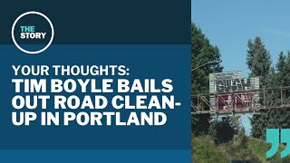 Tim Boyles pledge to pay for cleanup along Portland freeways | Your Thoughts