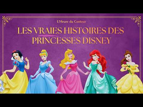 Les VRAIES histoires des Princesses Disney | L'Heure du Conteur (Voix Humaine)