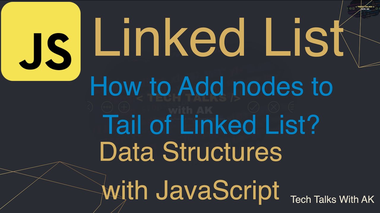 How to add node to Linked List | Adding Node to Linked List Tail