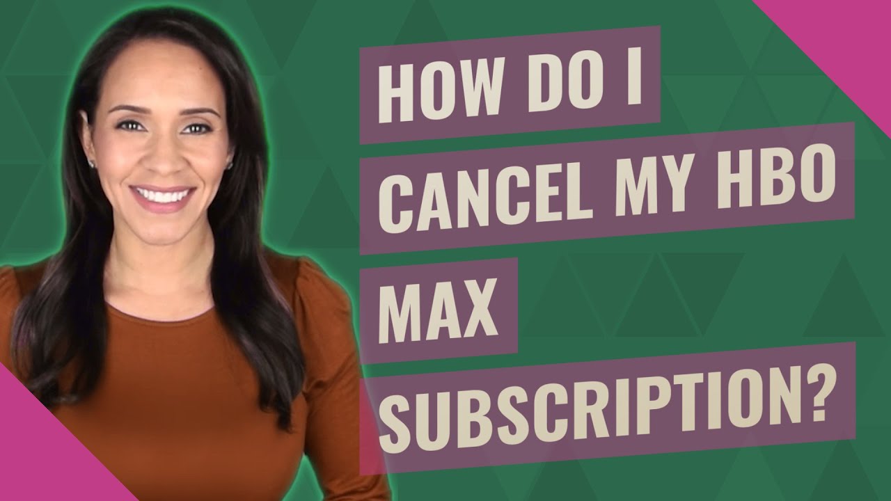 How do I cancel my HBO Max subscription?