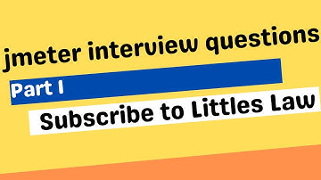 JMeter Scenario based Interview questions | Littles Law