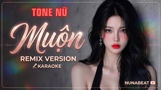 Karaoke MUỘN tone NỮ REMIX #karaoke #karaokenhactre #tonenu  #nunabeat