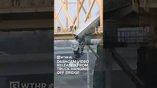 Dashcam shows semi driver hanging over Ohio River moments after Louisville bridge crash