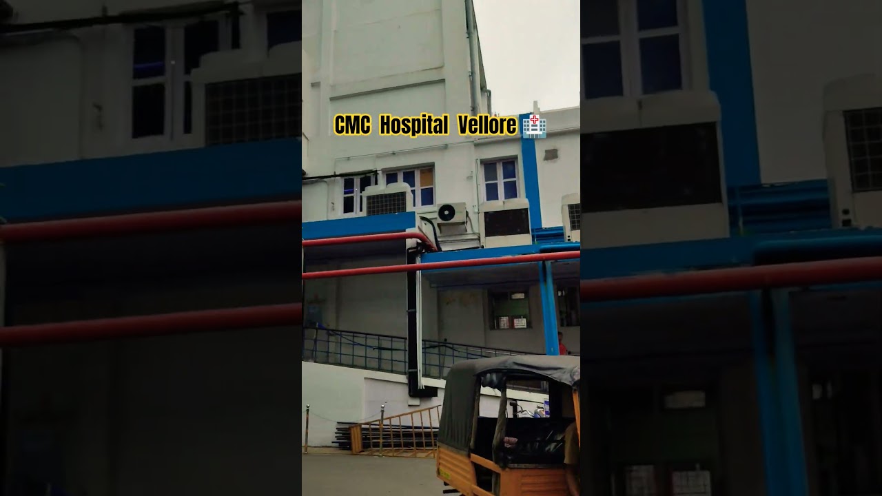 CMC Hospital Vellore Chennai  Tamilnadu 