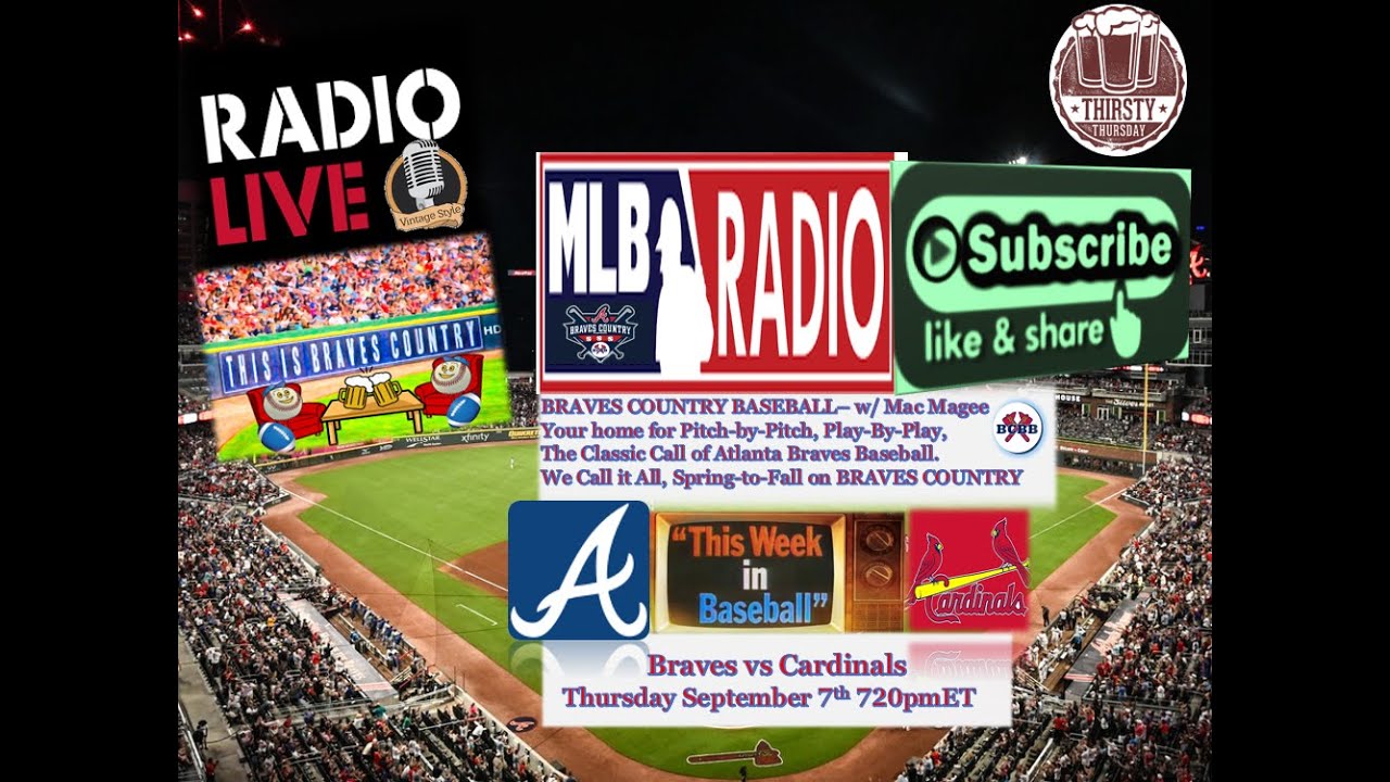 Atlanta Braves vs STL Cards 9/7/23 Thursday LIVE Stream MLB Play-By-Play Braves Country w/ Mac Mg
