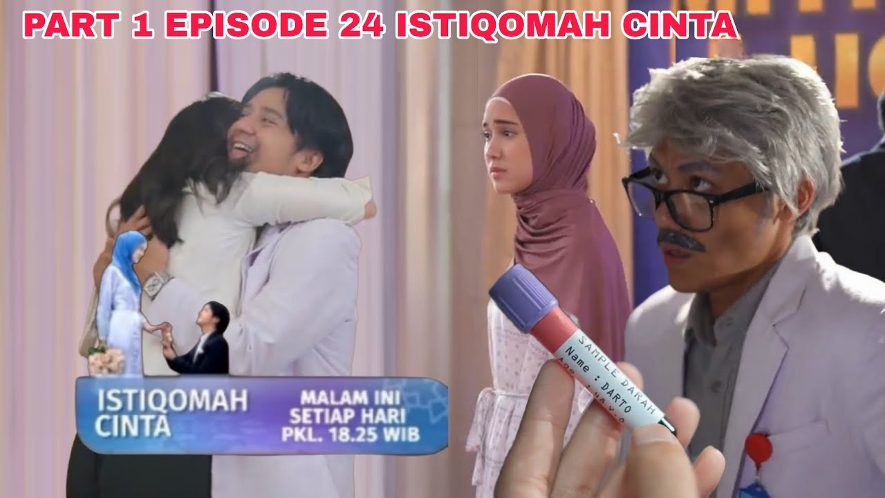 PART 1 EPISODE 24 ISTIQOMAH CINTA HARI INI. EMRAN TUKAR SEMPLE DARAN DARTO DAN DOKTER AKHSAN