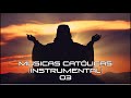 MUSICAS CATÓLICAS (Instrumental) 03 - Playlist Católica ヅ