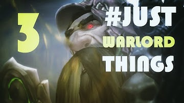 [WoW Machinima] #JustWarlordThings Compilation 3