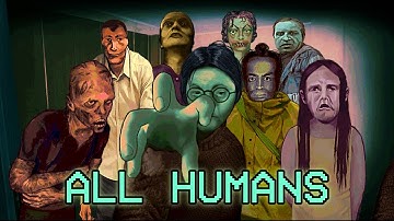 The LORE behind EVERY HUMAN in No, I