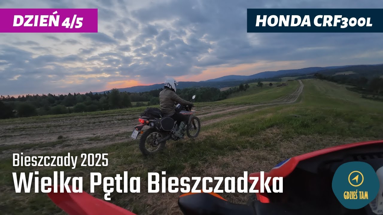 Wielka Pętla Bieszczadzka | Bieszczady Dzień 4/5 | GT #51 | Honda CRF300L