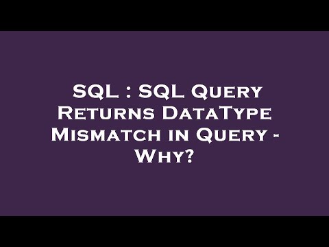 SQL : SQL Query Returns DataType Mismatch in Query - Why?