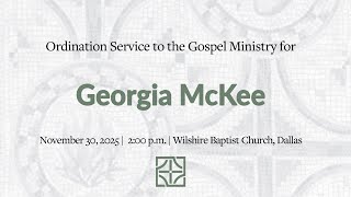 November 30, 2025 Ordination Service for Georgia McKee