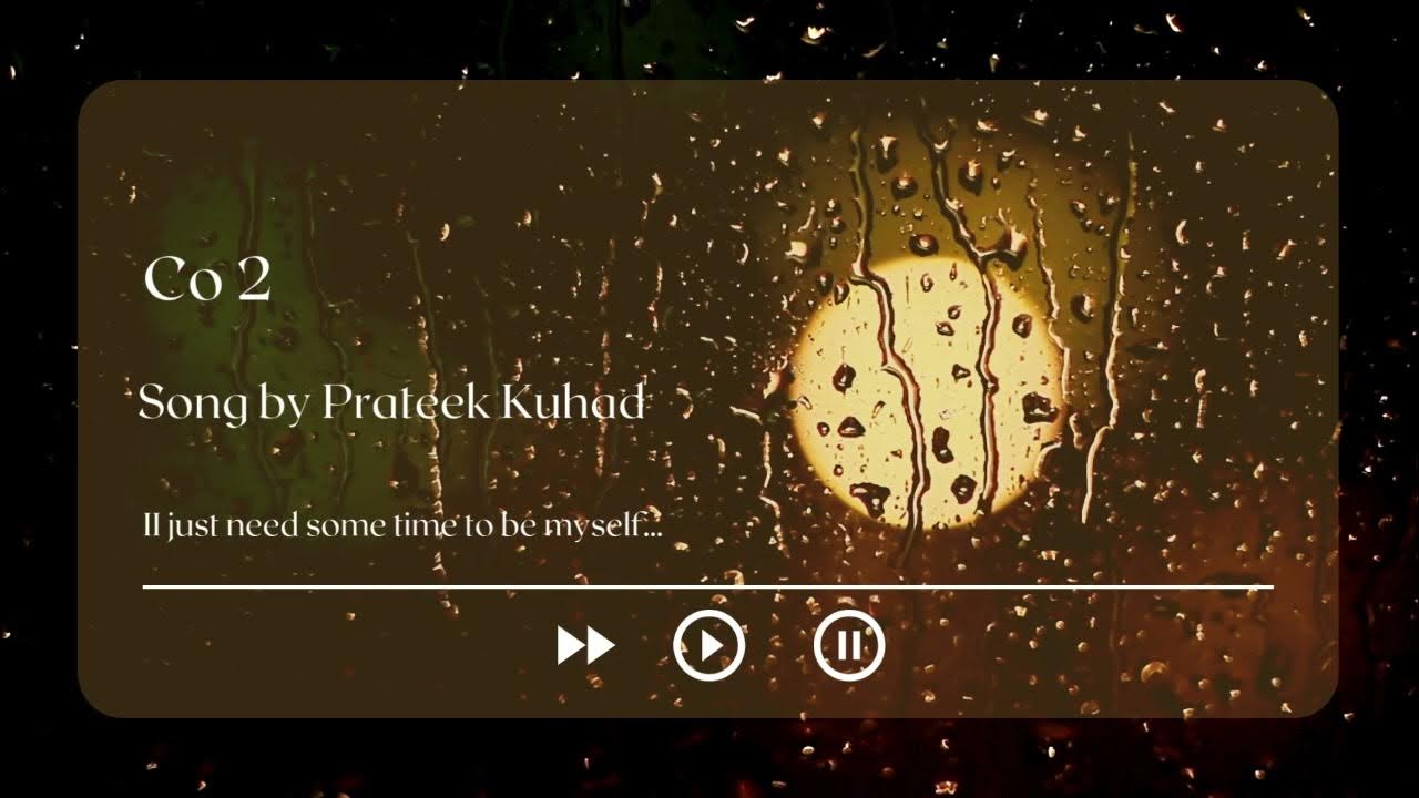 Co2 - Prateek Kuhad (1 hour loop) Co2 - Prateek Kuhad (1 hour loop)