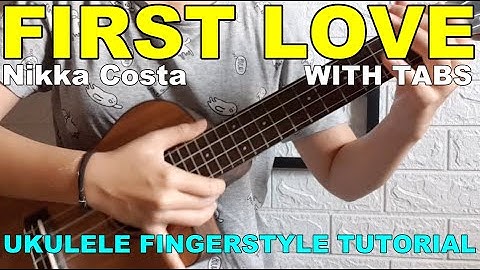 [FINGERSTYLE TUTORIAL] First Love - Nikka Costa (ukulele) by Yohanna Liang